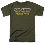 Psycho Path Shirt