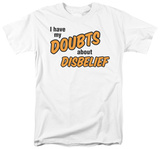 Doubts About Disbelief T-shirts