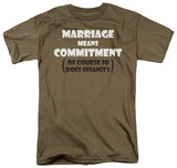 Marriage Insanity Shirts