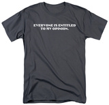 My Opinion T-Shirt