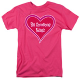 Be Someone Else's T-shirts