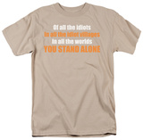 Of All the Idiots T-Shirt