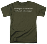 World Makes Sense Shirts