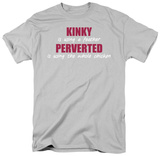 Kinky Perverted T-Shirt