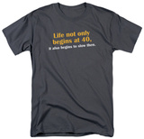 Life at 40 Shirts