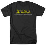 Said and Done Shirts