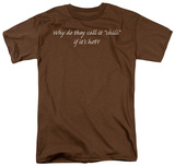 Call It "Chili" T-Shirt