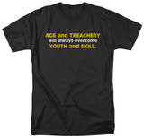 Age and Treachery T-Shirt
