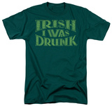 Irish I Was Drunk T-Shirt