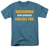 Housework Kills T-Shirt