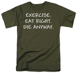 Die Anyway T-shirts
