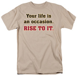 Rise To It Shirts