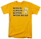 Better With Head T-Shirt