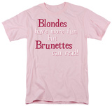 Blondes More Fun T-shirts