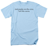 God Grades on Cross Shirts