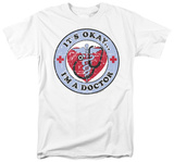 I'm a Doctor T-shirts