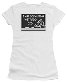 Juniors: I Am Sofa King Shirt