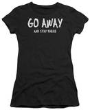 Juniors: Go Away T-Shirt