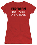 Women's: Firemen Do it…Big Hose T-shirts
