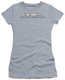 Juniors: If The Shoe Fits T-shirts