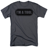 I'm a Tool T-Shirt