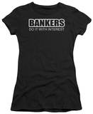 Juniors: Bankers Do It…Interest T-Shirt