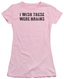 Women's: Wish These Were Brains (Slim Fit) T-shirts