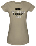 Juniors: You're Nuttier T-shirts