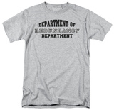 Dept. of Redundancy T-shirts