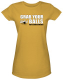 Women's: Grab Your Balls T-shirts
