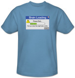 Brain Loading T-shirts