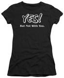 Women's: Yes (Slim Fit) T-Shirt