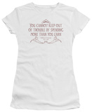 Juniors: Cannot Keep Out Trouble T-Shirt