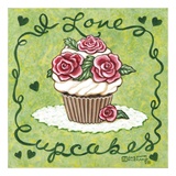 I Love Cupcakes Prints by Janet Kruskamp