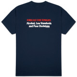 Forecast For Tonight: Alcohol, Low Standards and Poor Decisions Tshirts