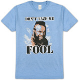 Mr. T - Don't Taze Me Fool T-Shirts
