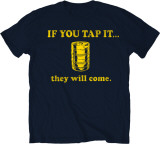 If You Tap It T-shirts