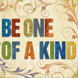 Be One of a Kind Posters af Elizabeth Medley Be One of a Kind Posters af Elizabeth Medley