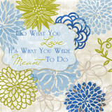 Do What You Love Posters by Rebecca Lyon