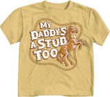 Toddler: My Daddy's A Stud Too Tshirts