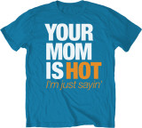 Your Mom Is Hot Vêtements