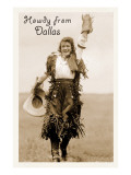 Cowgirl in Chaps, Howdy from Dallas, Texas Prints