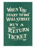 Wall Street, Return Ticket Print