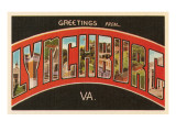 Greetings from Lynchburg, Virginia Prints