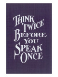 Think Twice Slogan Plakat