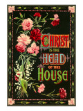 'Christ is the Head of this House' Poster