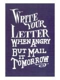 Write Your Letter When Angry, Advice Posters