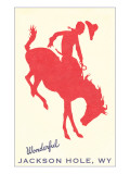 Wonderful Jackson Hole, Bronco Silhouette Giclée-tryk
