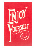 Enjoy Yourself Poster Enjoy Yourself Poster