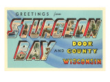 Greetings from Sturgeon Bay, Wisconsin Posters